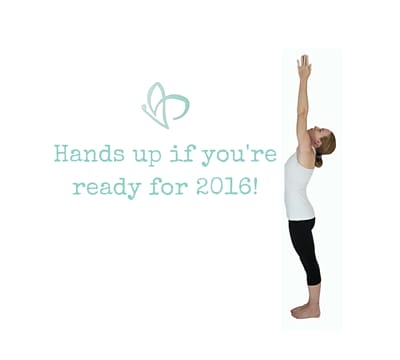 Hands up if you're ready for 2016 : How I am planning my year to be full of energy and simplicity